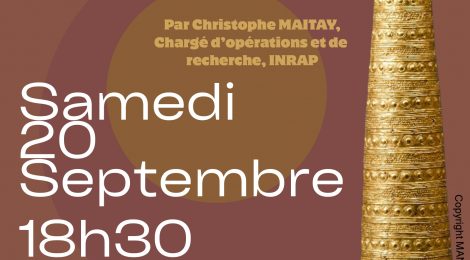 Une conférence "L'âge du bronze dans la Vienne" par Christophe Maitay, INRAP à l'occasion des Journées Européennes du Patrimoine