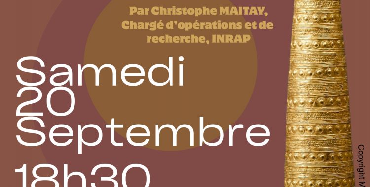 Une conférence "L'âge du bronze dans la Vienne" par Christophe Maitay, INRAP à l'occasion des Journées Européennes du Patrimoine